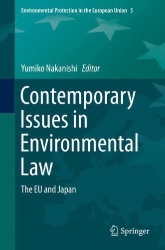Contemporary Issues in Environmental Law : The Eu and Japan, Hardcover by Nak…