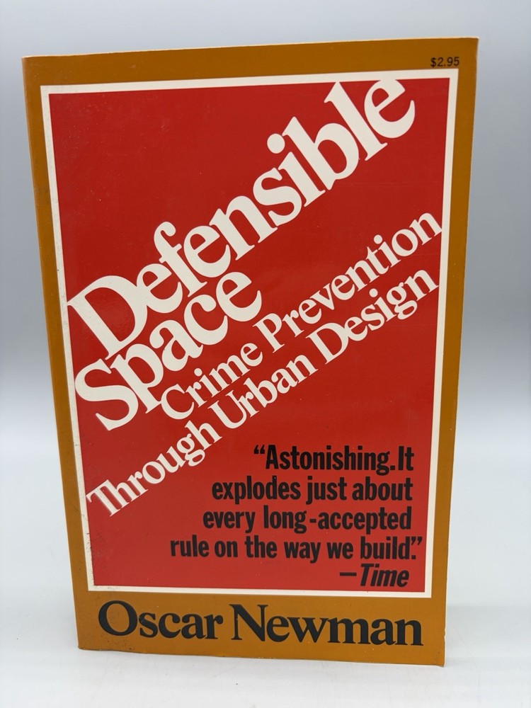 Defensible Space: Crime Prevention Through Urban Design by Oscar Newman 1st Ed