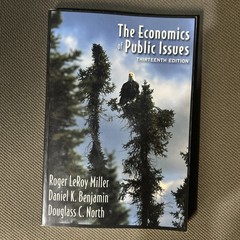 Economics of Public Issues by Douglass C. North, Roger LeRoy Miller and…