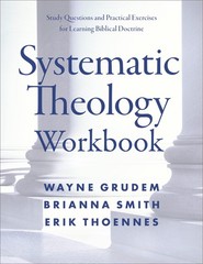 Systematic Theology Workbook: Study Questions and Practical Exercises for Le…