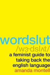 Wordslut: A Hilarious and Informative Exploration of Gendered Language and I…