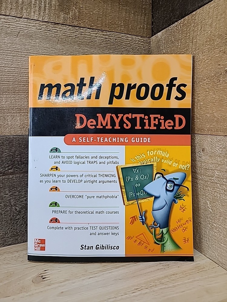 Math Proofs Demystified By Stan Gibilisco 2005 Trade Paperback
