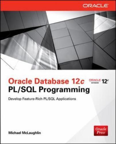 Oracle Database 12c PL/SQL Programming by McLaughlin, Michael