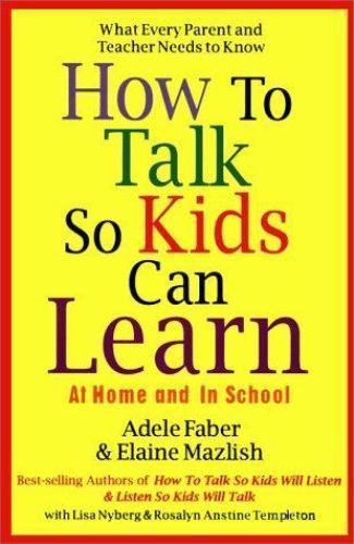 How to Talk So Kids Can Learn, Mazlish, Elaine,Faber, Adele, 9780684813332