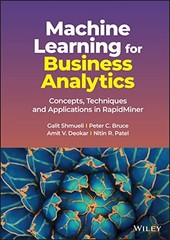 Machine Learning for Business Analytics: Concepts, Techniques and