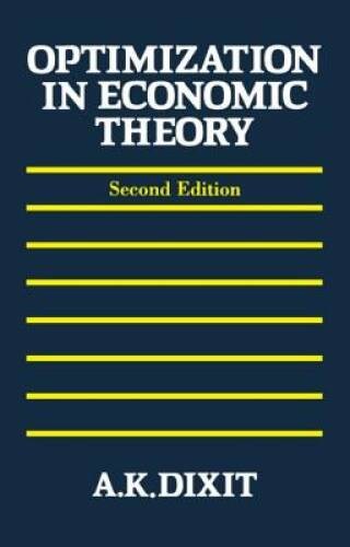 Optimization in Economic Theory – Paperback By Dixit, Avinash K – GOOD