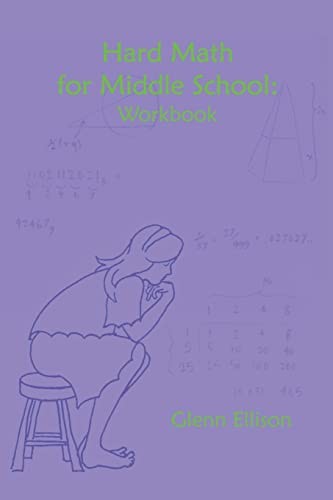 Hard Math for Middle School: Workbook by