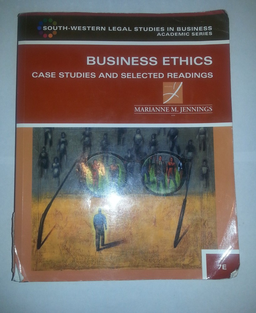 Business Ethics: Case Studies and Selected Readings