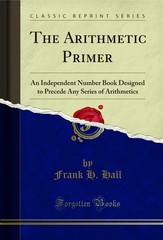 The Arithmetic Primer (Classic Reprint)