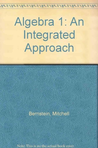 ALGEBRA 1: AN INTEGRATED APPROACH By Mitchell Bernstein *Excellent Condition*