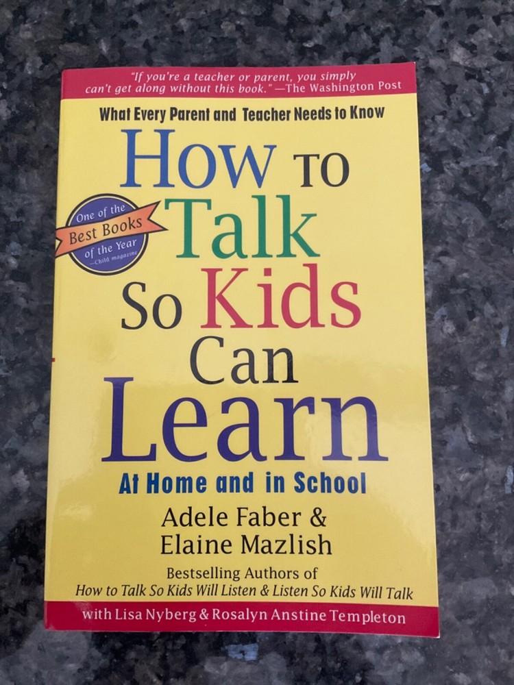 How To Talk So Kids Can Learn by Adele Faber, Elaine Mazlish
