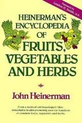 Heinerman’s Encyclopedia of Fruits, Vegetables, and Herbs – Hardcover – GOOD