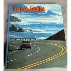 Drive Right A Responsible Approach 8th Edition Hardcover 1987 Scott Foresman