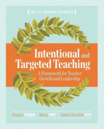 Intentional and Targeted Teaching: A Framework for Teacher Growth and Lea – GOOD
