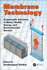 Membrane Technology: Sustainable Solutions in Water, Health, Energy and: Used