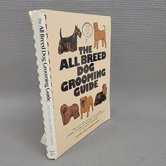 The All Breed Dog Grooming Guide Book by Sam Kohl & Catherine Goldstein Spiral