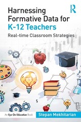 Harnessing Formative Data For K-12 Teachers: Real-Time Class…