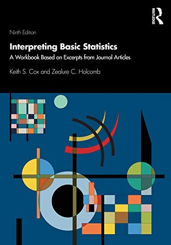 Interpreting Basic Statistics: A Workbook Based, Cox, Holcomb..