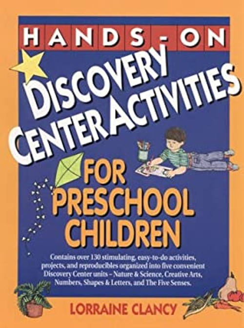 Hands-On Discovery Center Activities for Preschool Children Lorra