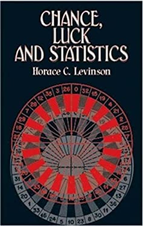 Chance, Luck and Statistics Paperback Horace C. Levinson