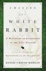 Chasing The White Rabbit: A Discovery Of Leadership In The 2…