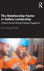 The Relationship Factor in Safety Leadership: Achieving Success through Empl…