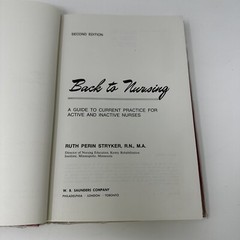 Back to Nursing A Guide to Current Practice for Active and Inactive Nurses 1971