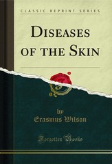 Diseases of the Skin (Classic Reprint)