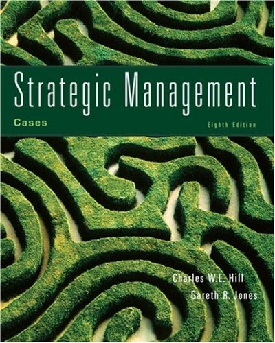 CASES IN STRATEGIC MANAGEMENT By Charles W. L. Hill & Gareth R. Jones