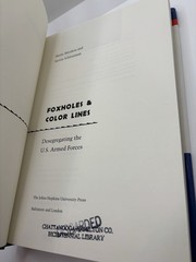 Foxholes and Color Lines : Desegregating the U. S. Armed Forces | Ex-Library