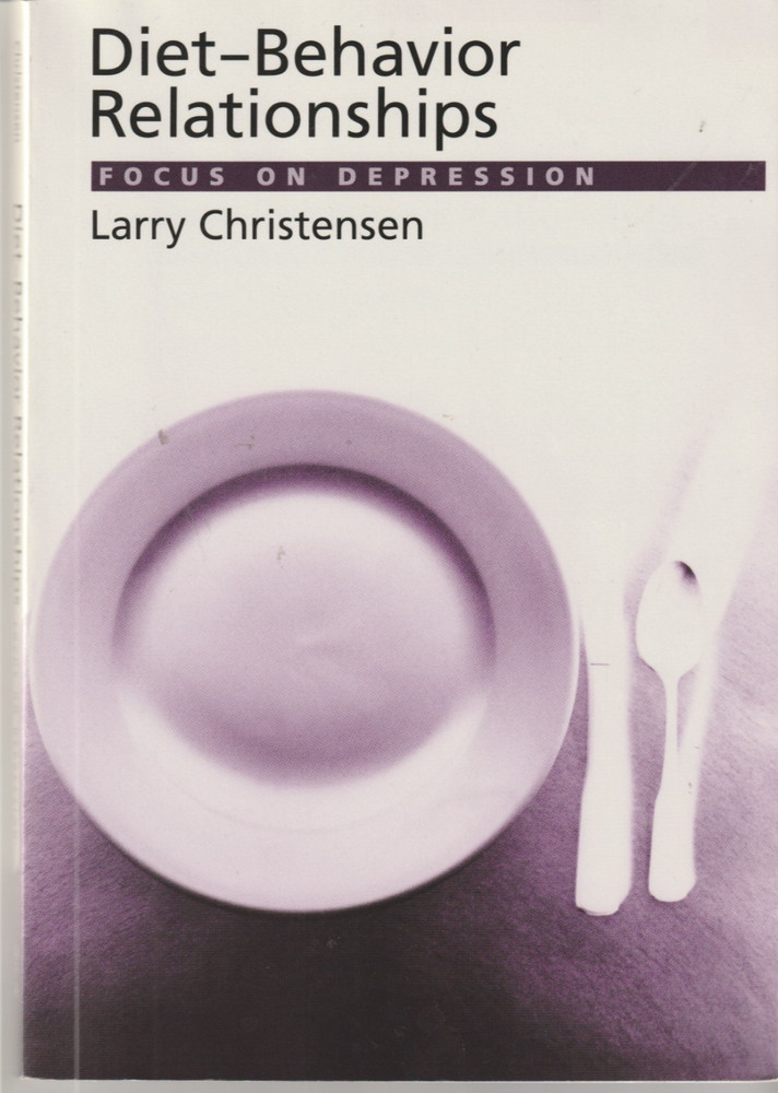 Diet-Behavior Relationships : Focus on Depression by Larry Christensen (1996,…