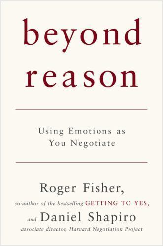Beyond Reason: Using Emotions as You Negoti- hardcover, Roger Fisher, 0670034509