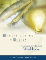 Understanding by Design: Professional Development Workbook – VERY GOOD