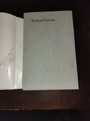 Medical Nemesis The Expropriation of Health by Ivan Illich First Edition 1976