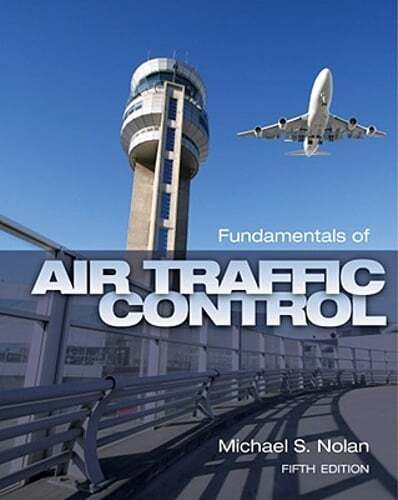 Fundamentals of Air Traffic Control by Michael S Nolan: Used