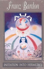 Initiation into Hermetics by Franz Bardon
