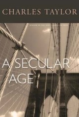 A Secular Age by Charles Taylor: Used
