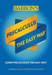 Precalculus: The Easy Way (Barron’s Easy Way)