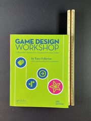 Game Design Workshop: A Playcentric Approach to Creating Innovative Games 3rd Ed