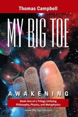 My Big Toe: Book 1 Of A Trilogy Unifying Of Philosophy, Physics, And Metaph…