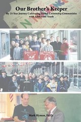 Our Brother’s Keeper: My 25-Year Journey Cultivating Global Citizenship Communit