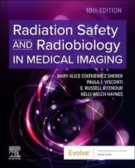 Radiation Safety and Radiobiology In Medical Imaging by Mary Alice Statkiewicz S