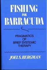 Fishing for Barracuda: Pragmatics of Brie- hardcover, 0393700054, Joel S Bergman