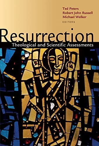 Resurrection : Theological and Scientific Assessments by Robert J. Russell…