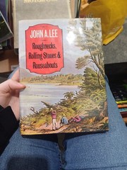 Roughnecks, Rolling Stones & Rouseabouts by John A Lee 1978 Reprint