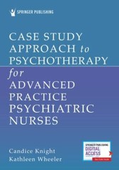 Case Study Approach to Psychotherapy for Advanced Practice Psychiatric Nurses (