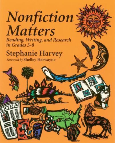 Nonfiction Matters: Reading, Writing, and- 9781571100726, paperback, Harvey, new