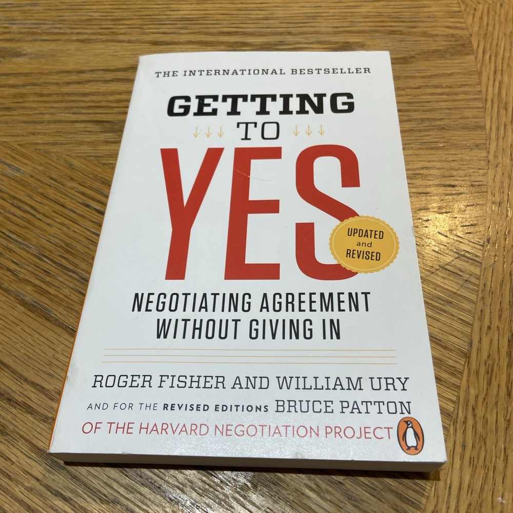 Getting to Yes by Bruce Patton, Roger Fisher, and William Ury