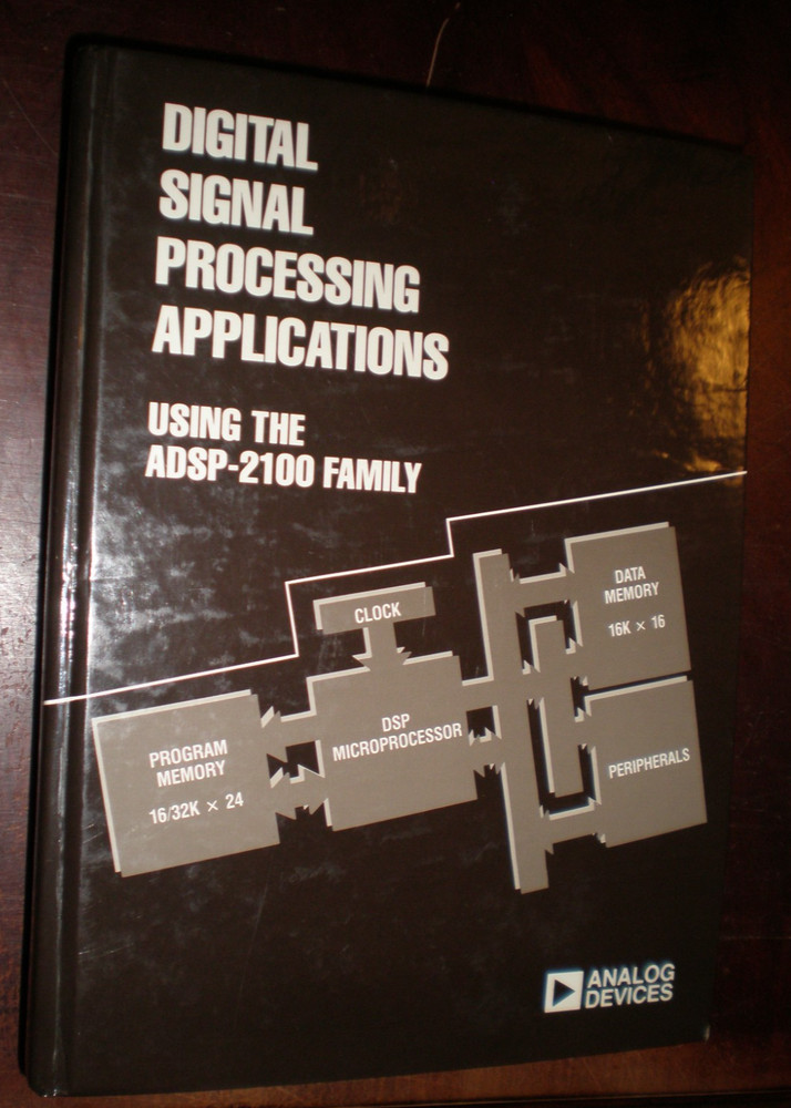 Digital Signal Processing Application Using Adsp 2100 by Amy Mar HARDCOVER