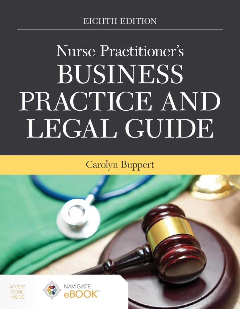 Nurse Practitioner’s Business Practice and Legal Guide by Buppert